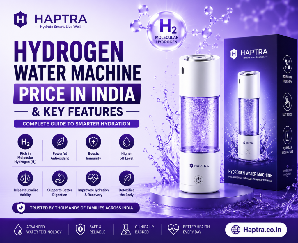 Hydrogen Water Machine Price in India & Key Features 2 **Alt text:** HAPTRA hydrogen water machine price in India and key features featured image showing a portable molecular hydrogen water bottle with premium packaging, purple splash background, antioxidant wellness benefits, and advanced smart hydration technology.